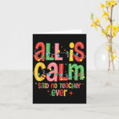 Funny All Is Calm Said No Teacher Christmas Teache Kaart (Gele Bloem)