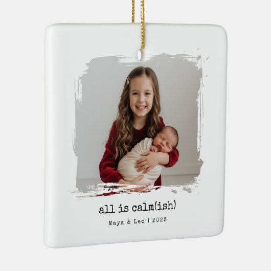 Funny All is Calmish Sibling Photo Christmas 2025 Keramisch Ornament (Rechts)