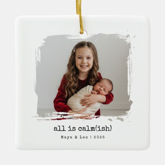 Funny All is Calmish Sibling Photo Christmas 2025 Keramisch Ornament (Voorkant)