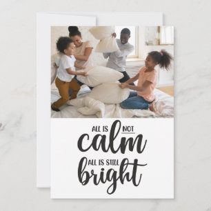 Funny All is geen Calm Five Photo Holiday Kaart