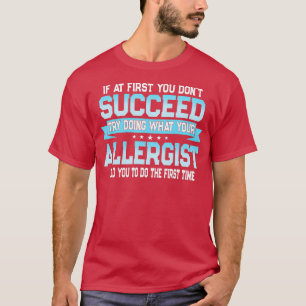 Funny Allergy Doctor Quote Allergist T-shirt