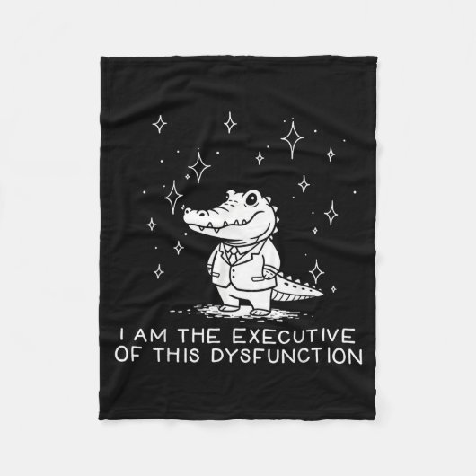 Funny Alligator I Am The Executive Of This Dysfunc Fleece Deken (Voorkant)