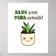 Funny Aloe you Vera Veel Kawaii Succulent Love