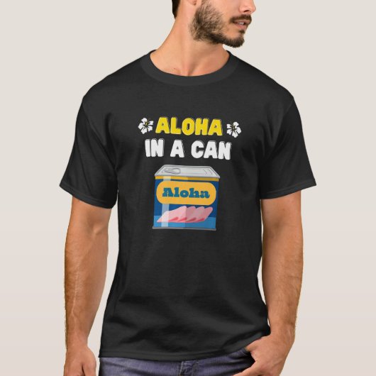 Funny Aloha in een blik vlees uit Hawaiian voedsel T-shirt (Voorkant)