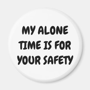 Funny Alone Time magnet