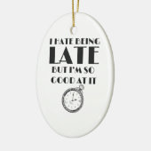 Funny Altijd laat Tiener meisjes Sassy Keramisch Ornament (Links)