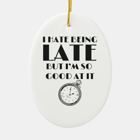 Funny Altijd laat Tiener meisjes Sassy Keramisch Ornament (Voorkant)