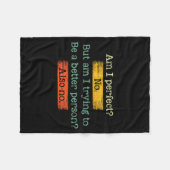 Funny Am I Perfect_ No. Am I Trying To Be A Better Fleece Deken (Voorkant (Horizontaal))