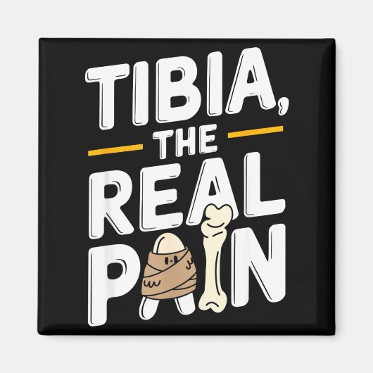 Funny Anatomy Going Tibia Okay Broken Leg Gift For Magneet (Voorkant)