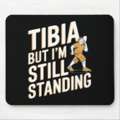 Funny Anatomy Going Tibia Okay Broken Leg Gift For Muismat (Voorkant)