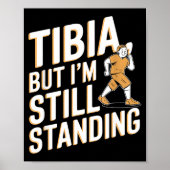 Funny Anatomy Going Tibia Okay Broken Leg Gift For Poster (Voorkant)