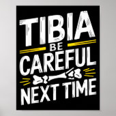 Funny Anatomy Going Tibia Okay Broken Leg Gift For Poster (Voorkant)