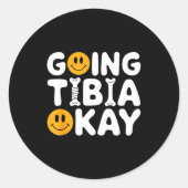 Funny Anatomy Going Tibia Okay Broken Leg Gift For Ronde Sticker (Voorkant)