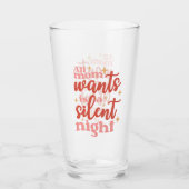 Funny and Cute Kerstfeestay Silent Night Mam Glas (Voorkant)