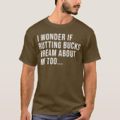 Funny and Hilarious Deer Hunting Rut Shirt (Voorkant)