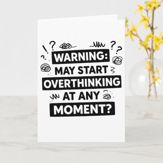 Funny and Sarcastic Design for deep Thinkers Kaart (Gele Bloem)