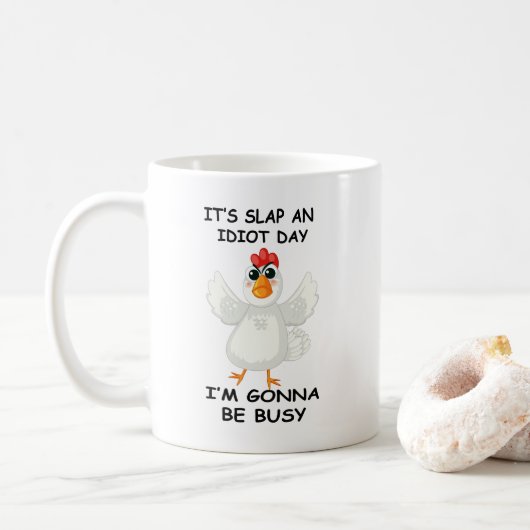 Funny Angry Chicken – It’s Slap an Idiot Day  Koffiemok (Met donut)