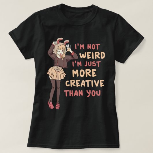 Funny Anime Girl Creative Quote T-shirt (Design voorkant)