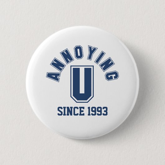 Funny Annoing You Button, Blue Ronde Button 5,7 Cm (Voorkant)
