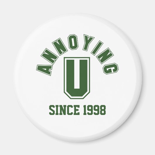Funny Annoing You Magnet, Green Magneet (Voorkant)
