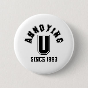 Funny Annoying You Button, Black Ronde Button 5,7 Cm