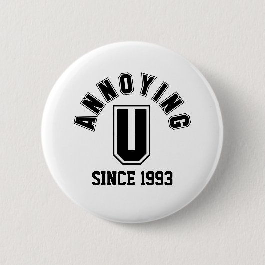 Funny Annoying You Button, Black Ronde Button 5,7 Cm (Voorkant)