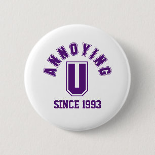 Funny Annoying You Button, Paars Ronde Button 5,7 Cm