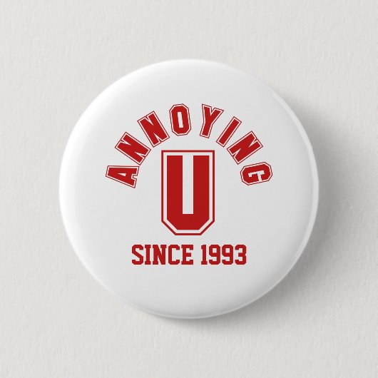 Funny Annoying You Button, Red Ronde Button 5,7 Cm (Voorkant)
