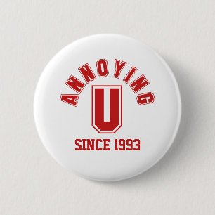Funny Annoying You Button, Red Ronde Button 5,7 Cm