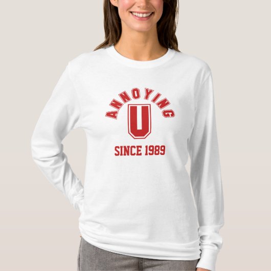 Funny Annoying you Dames Sweatshirt, Red T-shirt (Voorkant)