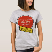 Funny Anthropoloog Dating Joke T-shirt (Voorkant)