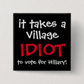 FUNNY ANTI-HILLARY 2016 BUTTON (Voorkant)