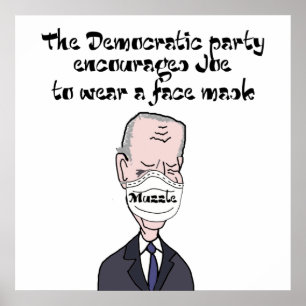 Funny anti Joe Biden die Masker Politics draagt Poster