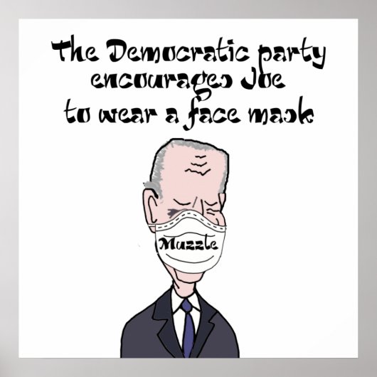 Funny anti Joe Biden die Masker Politics draagt Poster (Voorkant)
