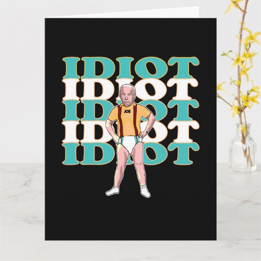 Funny Anti-Joe Biden is een Idiot Sarcastic Politi Kaart (Gele Bloem)