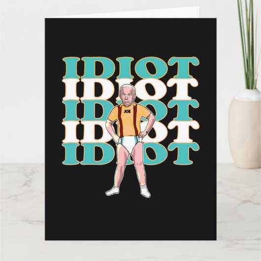 Funny Anti-Joe Biden is een Idiot Sarcastic Politi Kaart (Voorkant)