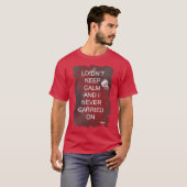 Funny Anti-Keep Calm Slogan Design T-shirt (Voorkant volledig)