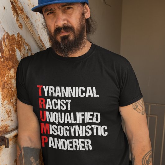 Funny Anti Trump Acronym Politieke Humor T-shirt