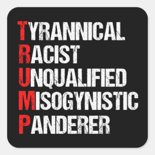 Funny Anti Trump Acronym Politieke Humor Vierkante Sticker