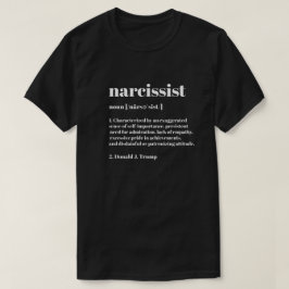 Funny Anti-Trump Narcissist Definition T-shirt