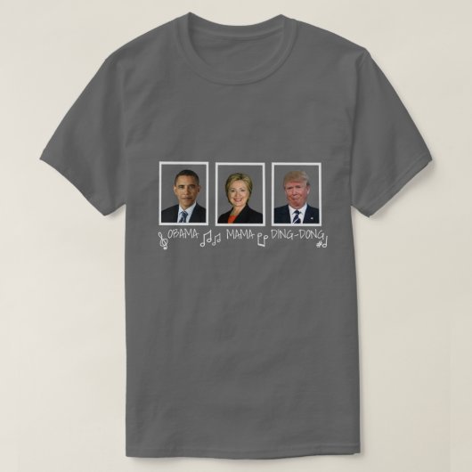 Funny Anti-Trump "Obama Mama Ding-Dong" Witte teks T-shirt (Design voorkant)