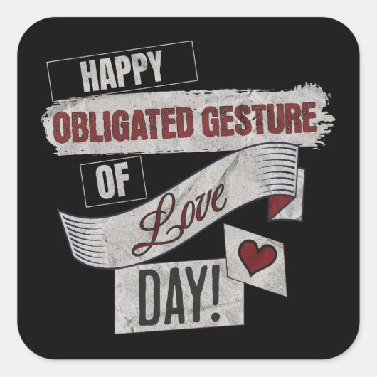 Funny Anti Valentines Day Happy Obligated Gesture  Vierkante Sticker (Voorkant)