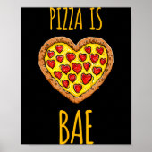Funny Anti-valentines Pizza Is My Bae Poster (Voorkant)