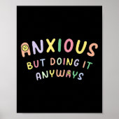 Funny Anxious But Doing It Anyways Poster (Voorkant)
