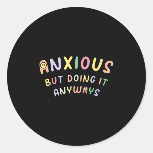 Funny Anxious But Doing It Anyways Ronde Sticker (Voorkant)