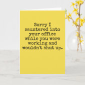 Funny Apology Wenskaart voor collega Kaart (Gele Bloem)
