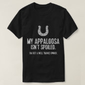 Funny Appaloosa Horse TShirt My Appaloosa is niet  (Design voorkant)