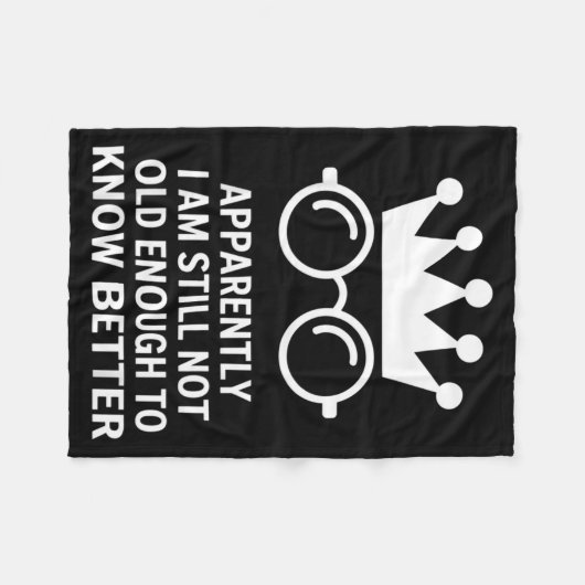 Funny Apparently I Am Still Not Old Enough To Know Fleece Deken (Voorkant (Horizontaal))