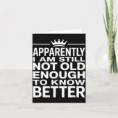 Funny Apparently I Am Still Not Old Enough To Know Kaart (Voorkant)