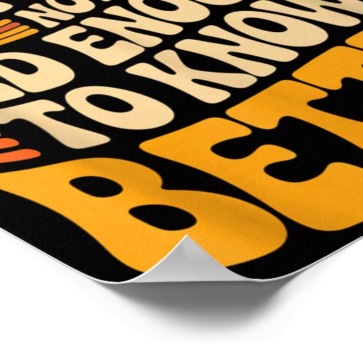 Funny Apparently I Am Still Not Old Enough To Know Poster (Hoek)